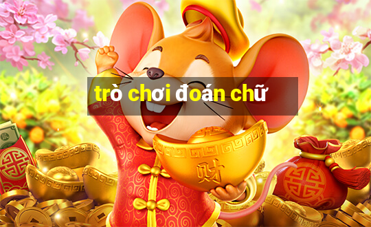 trò chơi đoán chữ