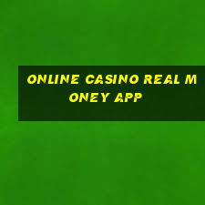 online casino real money app