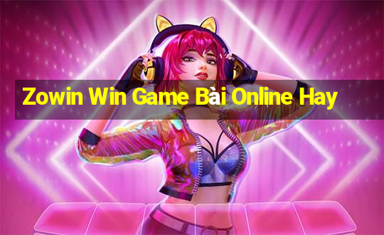 Zowin Win Game Bài Online Hay