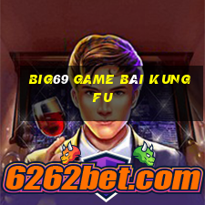 Big69 Game Bài Kungfu