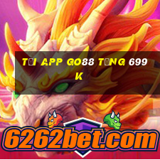 Tải app Go88 Tặng 699k