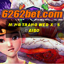 Mạng trang wed xổ số Aibo