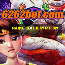 game bài king fun