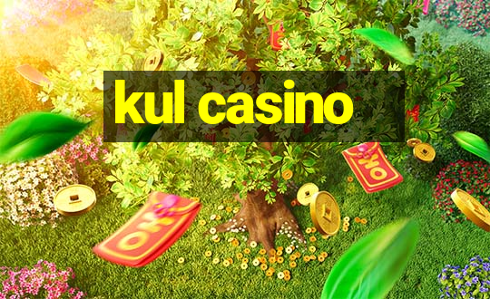 kul casino