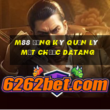 M88 Đăng ký quản lý mạt chược Datang