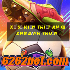 xổ số kiến thiết an giang bình thuận