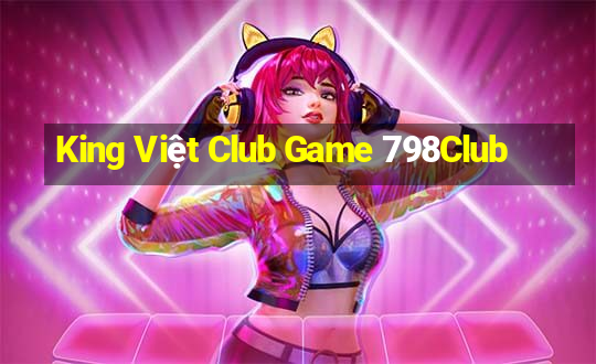 King Việt Club Game 798Club