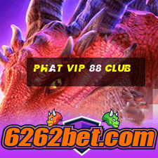 phát vip 88 club