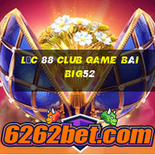 Lộc 88 Club Game Bài Big52