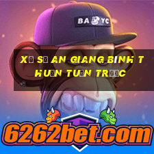 xổ số an giang bình thuận tuần trước