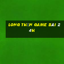 Long Thần Game Bài 24H