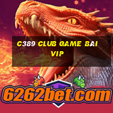 C389 Club Game Bài Vip