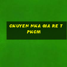 chuyen nha gia re tphcm