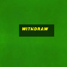 withdraw