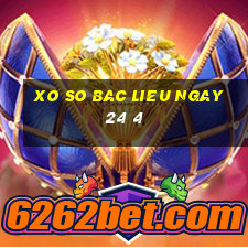 xo so bac lieu ngay 24 4