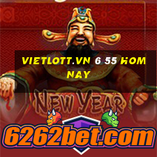 vietlott.vn 6 55 hom nay