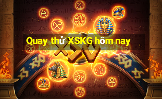 Quay thử XSKG hôm nay