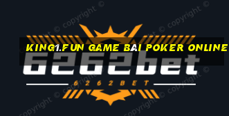 King1.Fun Game Bài Poker Online