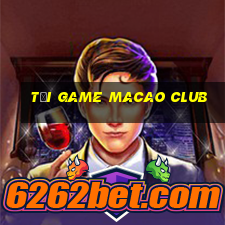 tải game macao club