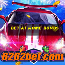 bet at home bonus