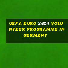 uefa euro 2024 volunteer programme in germany