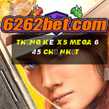 Thống kê XS Mega 6 45 Chủ Nhật