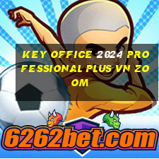 key office 2024 professional plus vn zoom