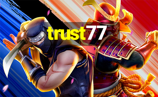 trust77