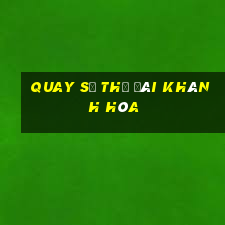 quay số thử đài khánh hòa