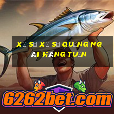 xổ số xổ số quảng ngãi hàng tuần