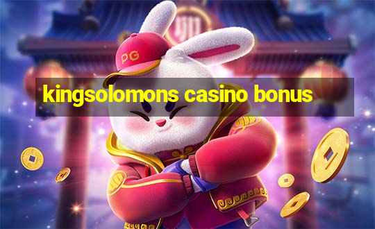 kingsolomons casino bonus