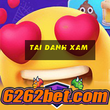 tai danh xam