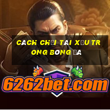 cách chơi tài xỉu trong bóng đá