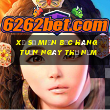 xổ số miền bắc hàng tuần ngày thứ năm