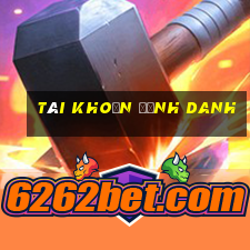 tài khoản định danh