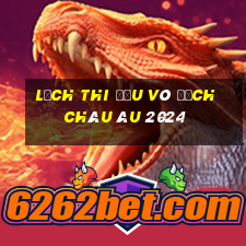 lịch thi đấu vô địch châu âu 2024