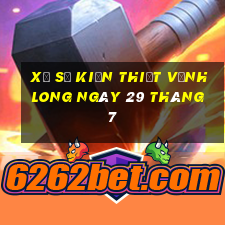 xổ số kiến thiết vĩnh long ngày 29 tháng 7