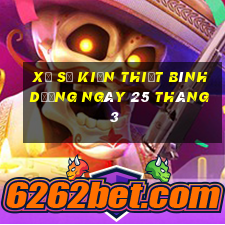 xổ số kiến thiết bình dương ngày 25 tháng 3