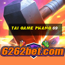 tai game phang 69