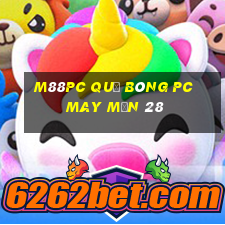 M88pc Quả bóng pc may mắn 28