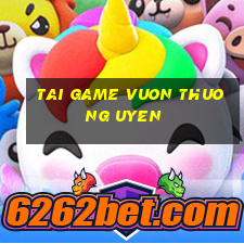 tai game vuon thuong uyen