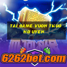 tai game vuon thuong uyen