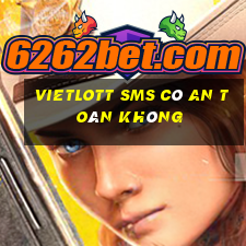 vietlott sms có an toàn không