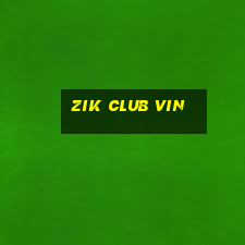 zik club vin