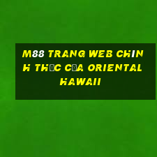 M88 Trang web chính thức của Oriental Hawaii