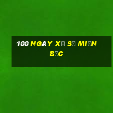 100 ngày xổ số miền bắc