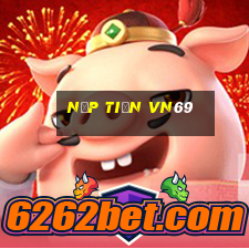 Nạp Tiền Vn69