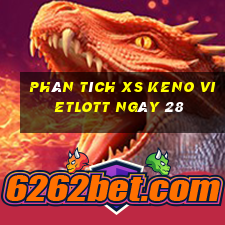 Phân tích XS Keno Vietlott ngày 28