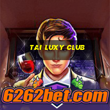 tai luxy club