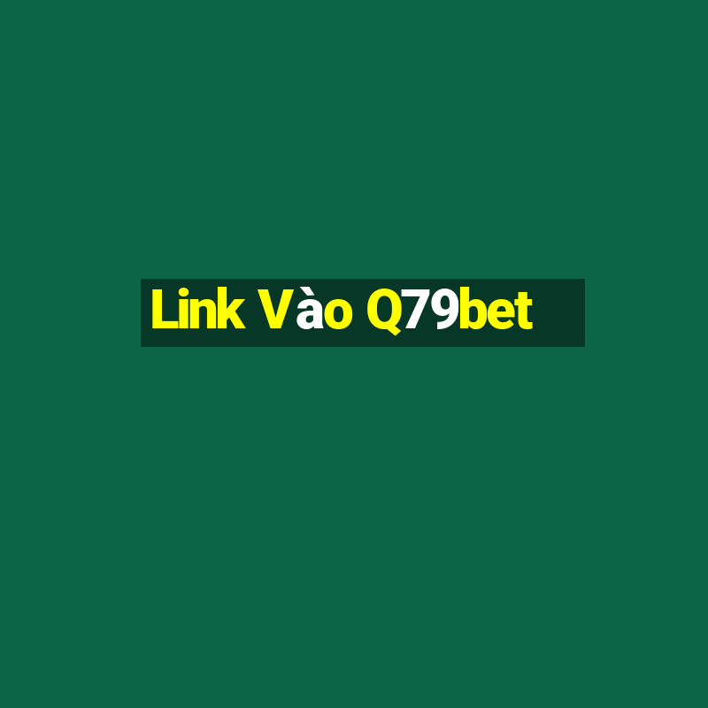 Link Vào Q79bet